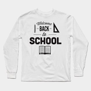 Welcome Back to School Teacher Long Sleeve T-Shirt